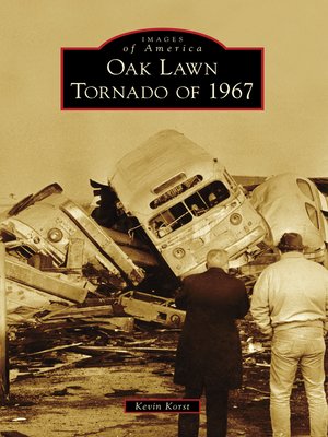 cover image of Oak Lawn Tornado of 1967
